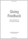 More details of book titled: Giving Feedback: Expert Solutions to Everyday Challenges (Pocket Mentor)