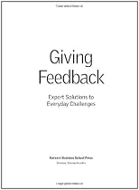 Giving Feedback: Expert Solutions to Everyday Challenges (Pocket Mentor)