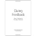 Giving Feedback: Expert Solutions to Everyday Challenges (Pocket Mentor)