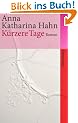 K�rzere Tage: Roman (suhrkamp taschenbuch)