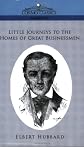 Little Journeys to the Homes of Great Businessmen