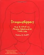 Dragonslippers: This is What an Abusive Relationship Looks Like