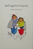 W. Bleddin - Geflügelte Freunde - Bilder-Geschichten [Gebundene Ausgabe]