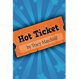 Hot Ticket: Hot Ticket Trilogy (Volume 1)
