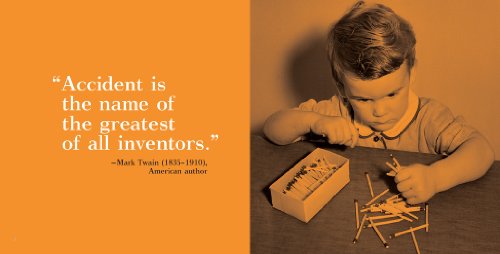Accidental Inventions: The Chance Discoveries That Changed Our Lives
