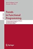 Trends in functional programming : 13th international symposium, TFP 2012, St. Andrews, UK, June 12-14, 2012, revised selected papers
