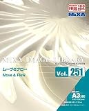 MIXA IMAGE LIBRARY Vol.251 ムーブ&フロー