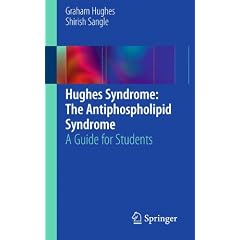 Click here to buy Hughes Syndrome: The Antiphospholipid Syndrome: A Guide for Students by Graham Hughes and Shirish Sangle.
