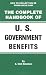 The Complete Handbook of U.S. Government Benefits: How to Collect Big from Uncle Sam