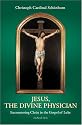 Jesus, the Divine Physician: Reflections on the Gospel During the Year of Luke