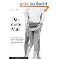 Das erste Mal: Erotische Bettgeschichten �ber die Entjungferung einer Deb�tantin und Defloration einer Jungfrau