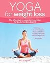 Yoga for Weight Loss: The Effective 4-Week Slimming Plan for Body, Mind and Spirit (Weight Loss Series)