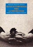 Tecnicas Corporales Para La Tercera Edad (8475094783) by Marceka Katz De Armoza