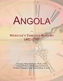 Angola: Webster s Timeline History, 1482 - 2007