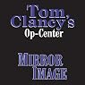 Mirror Image: Tom Clancy's Op-Center #2