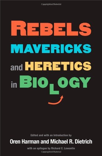 Rebels, Mavericks, and Heretics in Biology Book Image