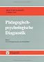 P�dagogisch-psychologische Diagnostik, in 2 Bdn., Bd.2, Anwendungsbereiche und Praxisfelder