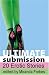 Ultimate Submission (Xcite Selections) (Xcite Selections)