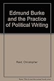 Edmund Burke and the practice of political writing