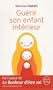 Gu�rir son enfant int�rieur