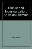 Culture and industrialization : an Asian dilemma