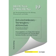 Schulschw�nzen - Verweigern - Abbrechen: Eine Studie zur Situation an �sterreichs Schulen
