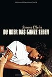Du oder das ganze Leben (Perfect Chemistry #1)