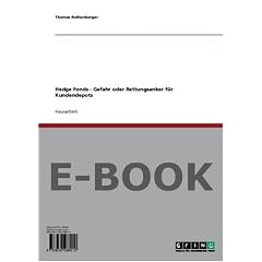 Hedge Fonds - Gefahr oder Rettungsanker f�r Kundendepots