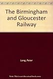 The Birmingham and Gloucester Railway