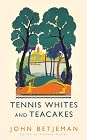 Tennis Whites and Teacakes
