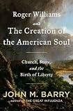 Roger Williams and the Creation of the American Soul: Church, State, and the Birth of Liberty   [ROGER WILLIAMS & THE CREATION] [Hardcover]
