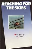Reaching for the Skies - The Birth of Air Combat
