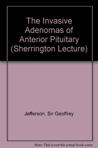 the invasive adenomas of anterior pituitary sherrington lecture