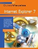 Internet Explorer 7 (Guias Visuales/ Visual Guides) (Spanish Edition)