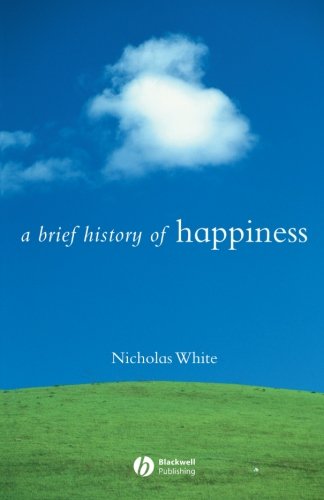 A Brief History of Happiness
