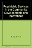 Psychiatric services in the community : developments and innovations