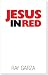 Jesus in Red: There is Power in the Word of God