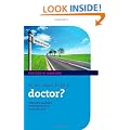 So you want to be a Doctor?: The ultimate guide to getting into medical school (Success in Medicine)