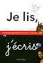 Je lis, j'�cris CP : Un apprentissage culturel et moderne de la lecture