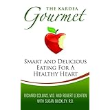 The Kardea Gourmet: Smart and Delicious Eating for a Healthy Heart