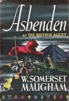 Ashenden Or: The British Agent