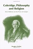 Coleridge, Philosophy and Religion: Aids to Reflection and the Mirror of the Spirit