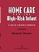 Home Care for the High-Risk Infant: A Family Centered Approach