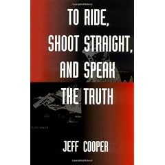 To Ride, Shoot Straight, and Speak the Truth