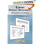 Expert Product Management: Advanced Techniques, Tips and Strategies for Product Management & Product Marketing