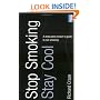 Stop Smoking, Stay Cool: A Dedicated Smoker's Guide to Not Smoking
