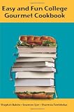 Easy and Fun College Gourmet Cookbook