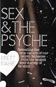 Sex and the Psyche: The Untold Story of Our Most Secret Fantasies Taken from the Largest Ever Survey of Its Kind