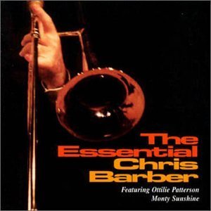 Chris Barber - The Essential Chris Barber By Chris Barber (2000-04-22) - Zortam Music