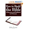 How to Study the Bible: A Discussion and Workbook in 12 Lessons